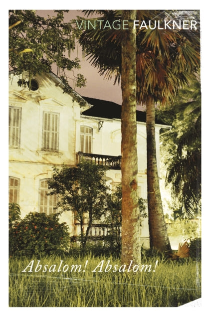 William Faulkner - Absalom, Absalom! - Paperback