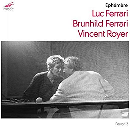 Luc Ferrari - /Brunhild Ferrari/Vincent Royer: Éphémère... - CD