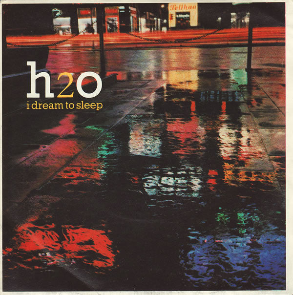 H2O - I Dream To Sleep - Used Vinyl Record 7"