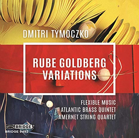 Flexible Music - Dmitri Tymoczko: Rube Goldberg Variations - CD