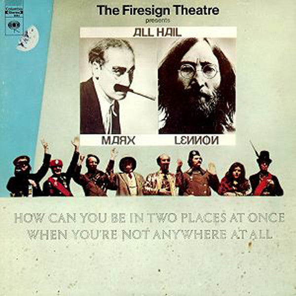 Firesign Theatre - How Can You Be In Two Places At Once When You're N