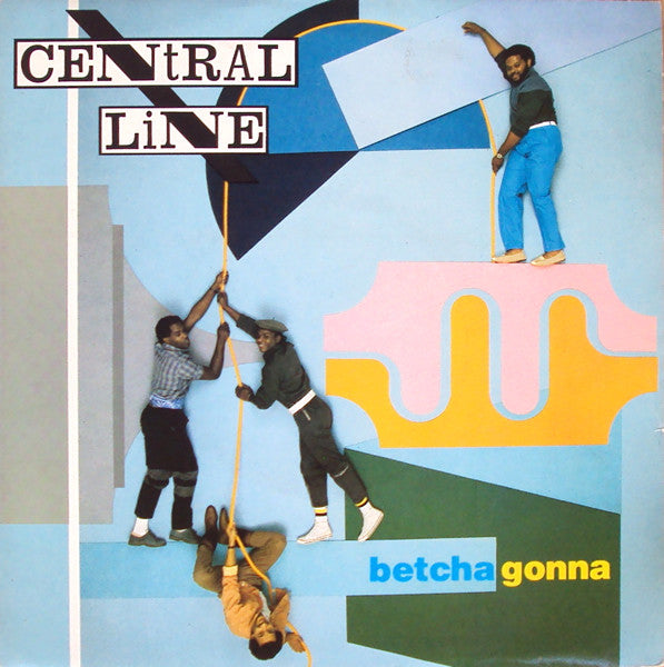 Central Line - Betcha Gonna - Used Vinyl Record 7"