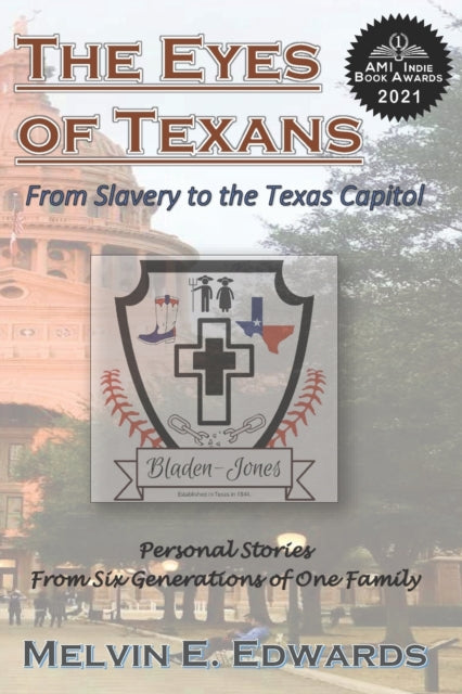 Edwards - Eyes of Texans From Slavery to the Texas Capitol Personal