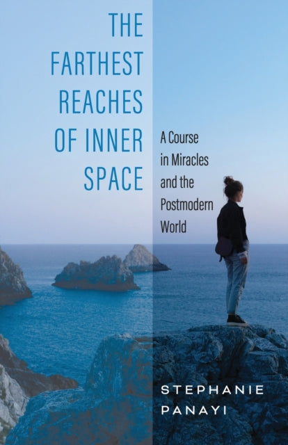 Panayi - Farthest Reaches of Inner Space A Course in Miracles and the
