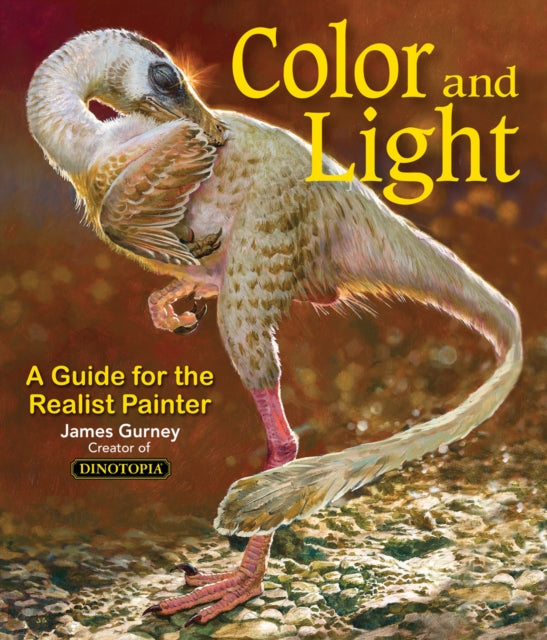 James Gurney - Colour and Light : A Guide for the Realist Painter - Pa