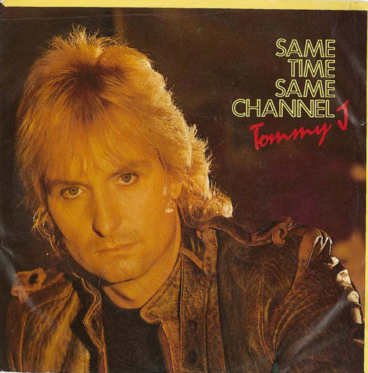Tommy J. - Same Time Same Channel - Used Vinyl Record 7"