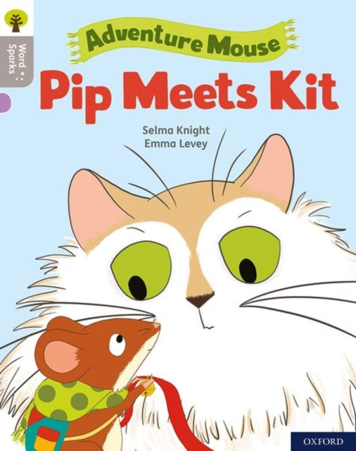 Selma Knight - Oxford Reading Tree Word Sparks: Level 1: Pip Meets Kit