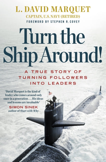 L.David Marquet - Turn The Ship Around! : A True Story of Building Lea