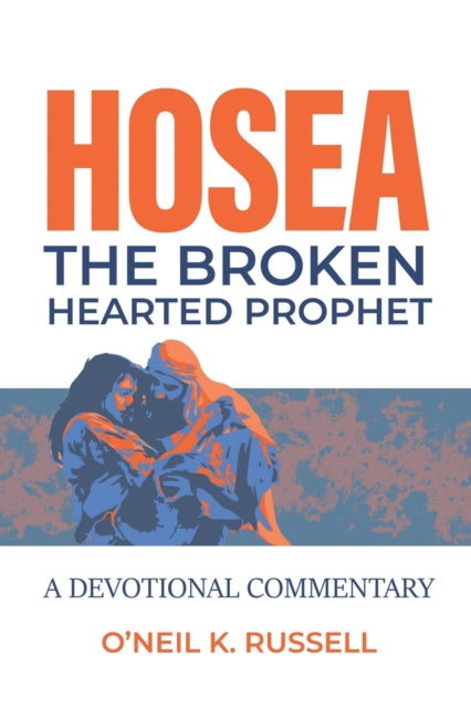 Russell - Hosea The Broken Hearted Prophet A Devotional Commentary -