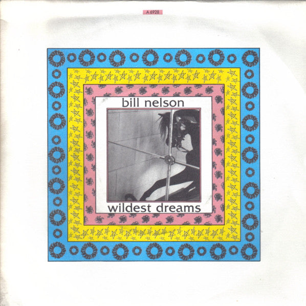 Bill Nelson - Wildest Dreams - Used Vinyl Record 7"