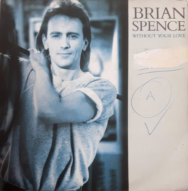 Brian Spence - Without Your Love - Used Vinyl Record 7"