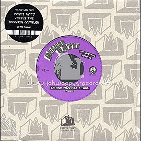 FATTY PRINCE - GO FIND YOURSELF A FOOL - Vinyl Record 7