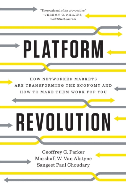 Sangeet Paul Choudar - Platform Revolution : How Networked Markets Are