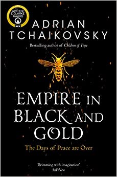 Adrian Tchaikovsky - Empire in Black and Gold - New Paperback
