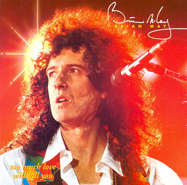 Brian May - Too Much Love Will Kill You - Used Vinyl Record 7"