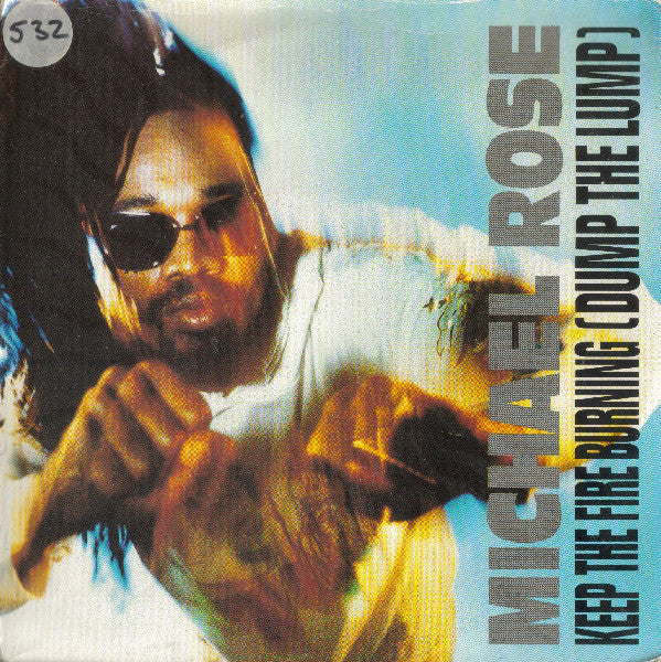 Michael Rose - Keep The Fire Burning (Dump The Lump) - Used Vinyl Rec