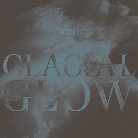 NOVELLER - GLACIAL GLOW - CD