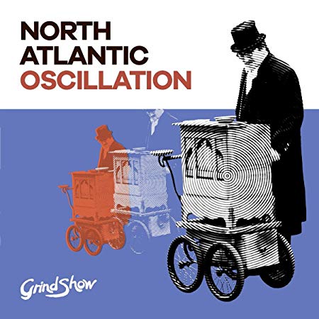 North Atlantic Oscil - Grind Show - CD