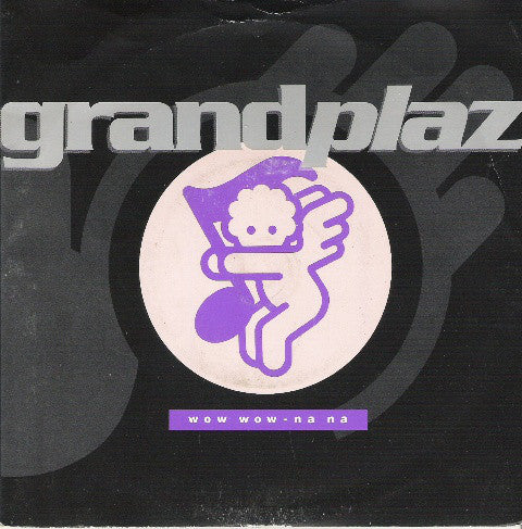 Grandplaz - Wow Wow - Na Na - Used Vinyl Record 7"