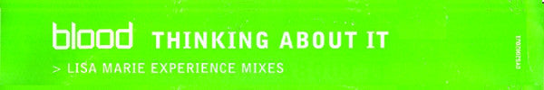 Blood - Thinking About It (Lisa Marie Experience Mixes) - Us