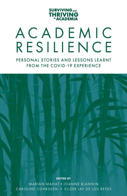 Academic Resilience : Personal Stories and Lessons Learnt from the COV