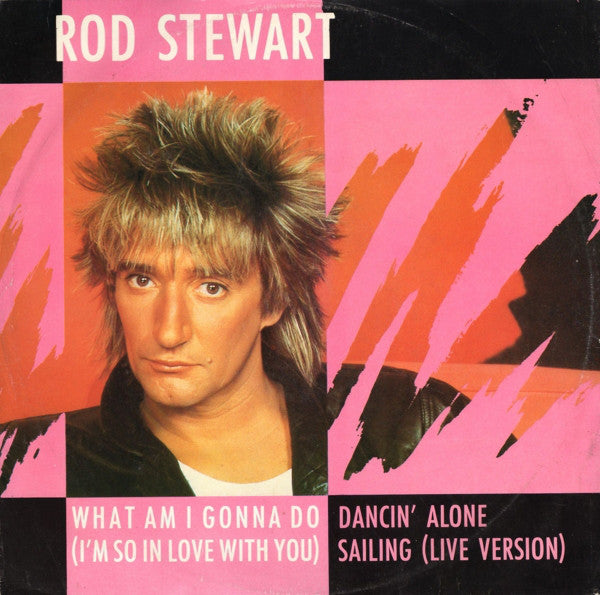 Rod Stewart - What Am I Gonna Do (I'm So In Love With You) - Used Vin