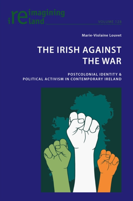 Maher - Irish Against the War Postcolonial Identity & Political Acti