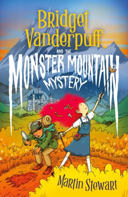 Martin Stewart - Bridget Vanderpuff and the Monster Mountain Mystery -