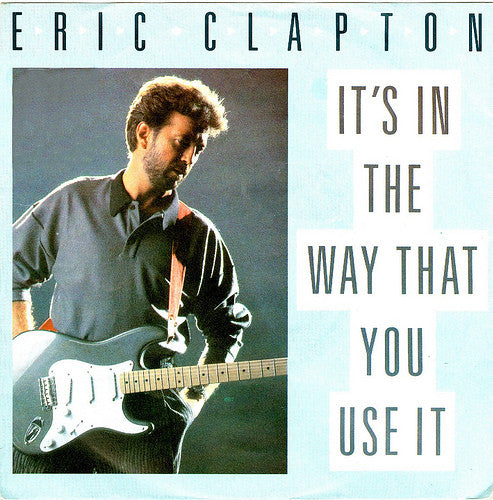 Eric Clapton - It's In The Way That You Use It - Used Vinyl Record 7"