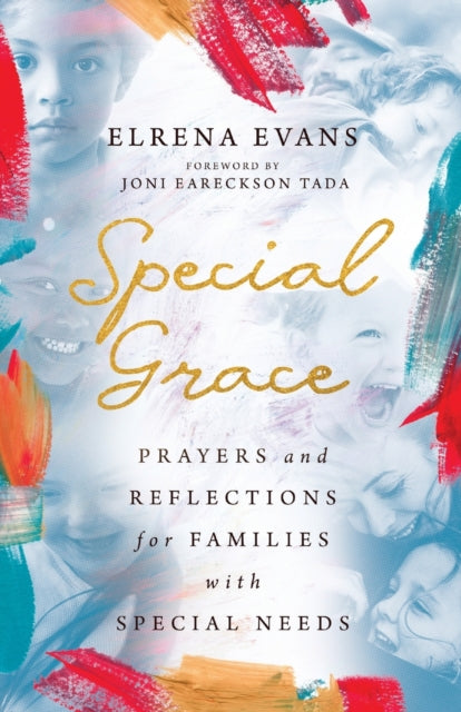Joni Eareckson Tada - Special Grace : Prayers and Reflections for Fami