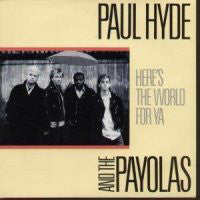 Paul Hyde - Here's The World For Ya - Used Vinyl Record 7"