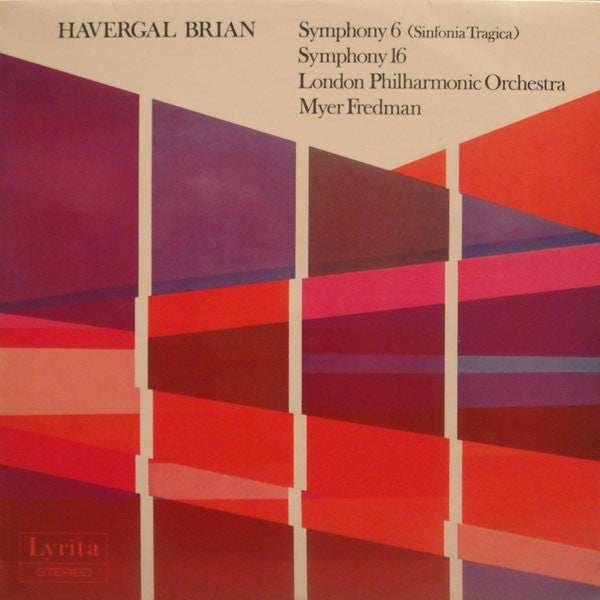 Havergal Brian - Symphony 6 (Sinfonia Tragica) / Symphony 16 - Used