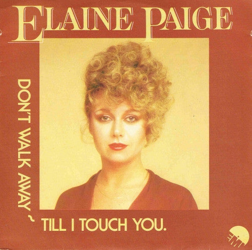 Elaine Paige - Don't Walk Away Till I Touch You - Used Vinyl Record 7