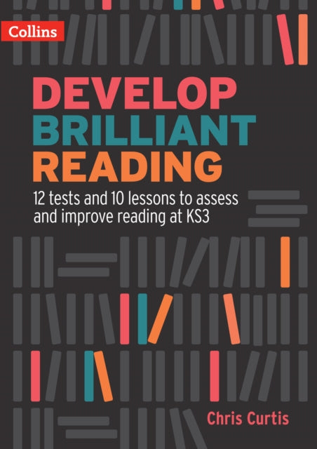 Chris Curtis - Develop Brilliant Reading : KS3 Teacher Pack - Paperbac