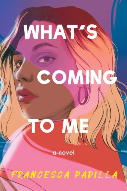 Francesca Padilla - What's Coming To Me - Hardback