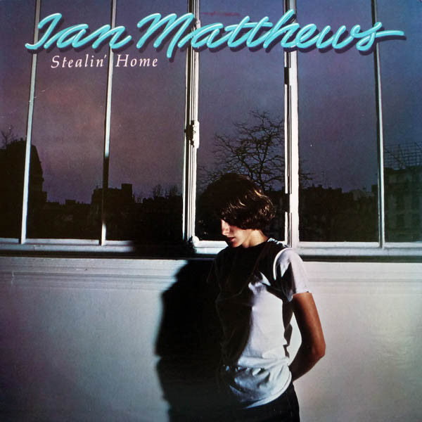 Iain Matthews - Stealin' Home - Used Vinyl Record
