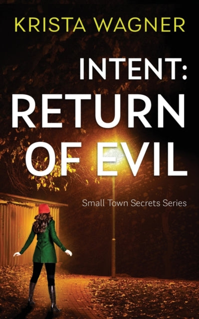 Wagner - Intent Return of Evil A Psychological Thriller (Book #3) -