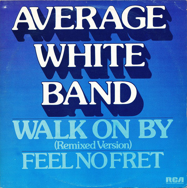 Average White Band - Walk On By / Feel No Fret - Used Vinyl 12"