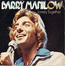 Barry Manilow - Lonely Together - Used Vinyl Record 7"