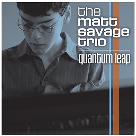 SAVAGE MATT/TRIO - QUANTUM LEAP - CD