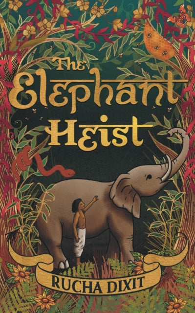Rucha Dixit - Elephant Heist - Paperback