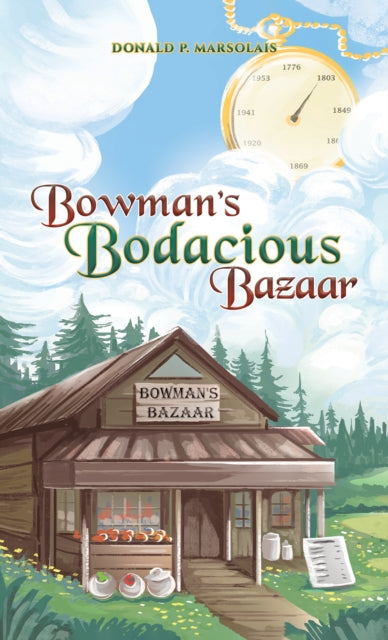 Donald P. Marsolais - Bowman's Bodacious Bazaar - Paperback