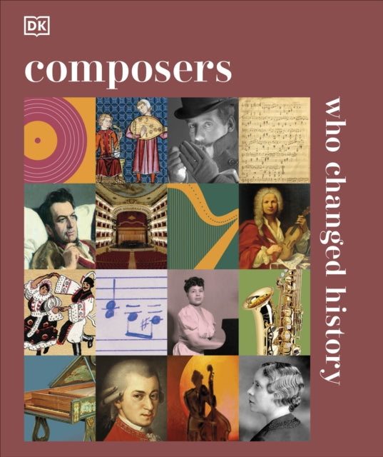 DK - Composers Who Changed History - Hardback