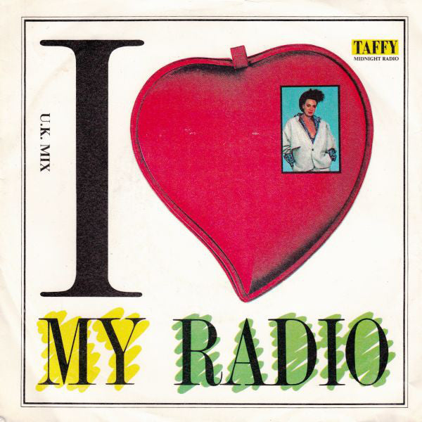 Taffy - I Love My Radio (U.K. Mix) - Used Vinyl Record 7"