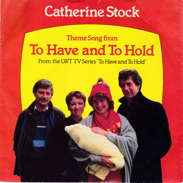 Catherine Stock - To Have And To Hold - Used Vinyl Record 7"