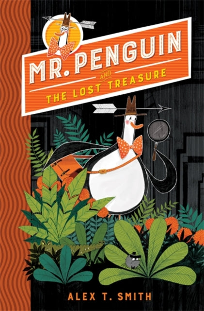 Alex T. Smith - Mr Penguin and the Lost Treasure : Book 1 - Paperback