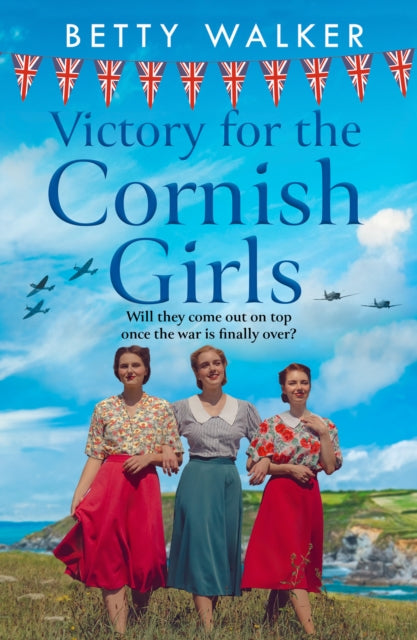 Betty Walker - Victory for the Cornish Girls : Book 6 - Paperback