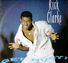 Rick Clarke - Get Busy - Used Vinyl Record 12"