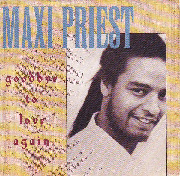 Maxi Priest - Goodbye To Love Again - Used Vinyl Record 7"