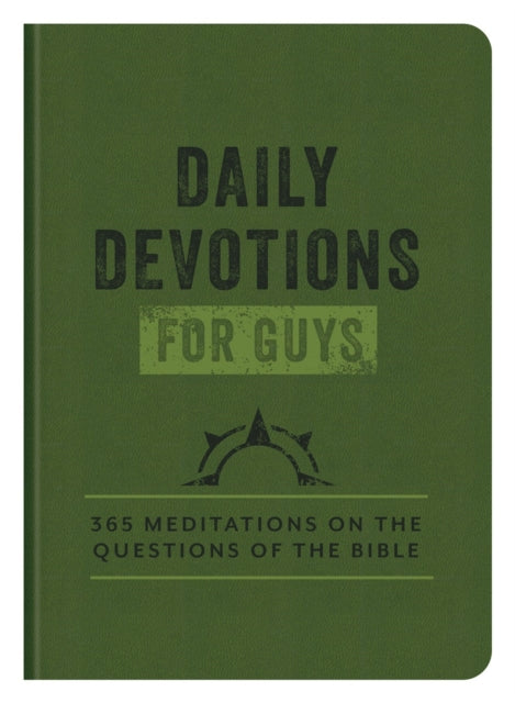 Compiled by Barbour - Daily Devotions for Guys : 365 Meditations on th